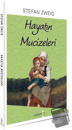 Hayatın Mucizeleri - Stefan Zweig - Yakamoz Yayınevi - Fiyatı - Yoruml