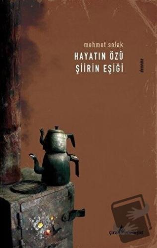 Hayatın Özü Şiirin Eşiği - Mehmet Solak - Çıra Yayınları - Fiyatı - Yo