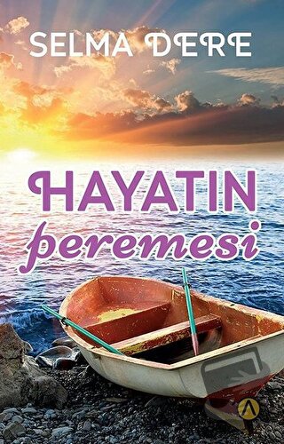 Hayatın Peremesi - Selma Dere - Ares Yayınları - Fiyatı - Yorumları - 