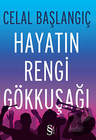 Hayatın Rengi Gökkuşağı - Celal Başlangıç - Everest Yayınları - Fiyatı