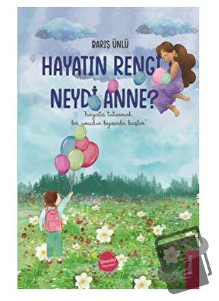 Hayatın Rengi Neydi Anne? - Barış Ünlü - Sinada Kitap - Fiyatı - Yorum