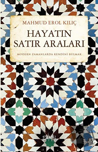 Hayatın Satır Araları - Mahmud Erol Kılıç - Sufi Kitap - Fiyatı - Yoru