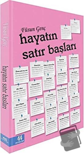 Hayatın Satır Başları - Füsun Genç - 44 Yayınları - Fiyatı - Yorumları