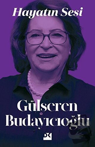 Hayatın Sesi - Gülseren Budayıcıoğlu - Doğan Kitap - Fiyatı - Yorumlar