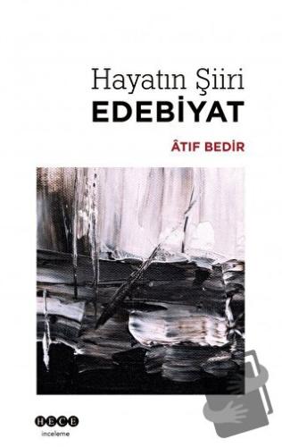 Hayatın Şiiri Edebiyat - Atıf Bedir - Hece Yayınları - Fiyatı - Yoruml