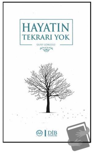 Hayatın Tekrarı Yok - Ülfet Görgülü - Diyanet İşleri Başkanlığı - Fiya