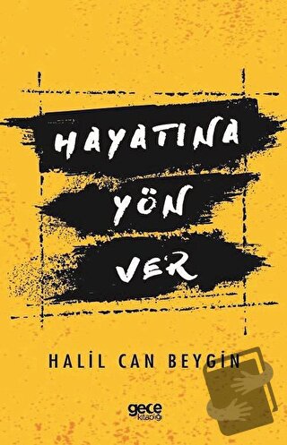 Hayatına Yön Ver - Halil Can Beygin - Gece Kitaplığı - Fiyatı - Yoruml