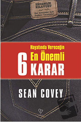 Hayatında Vereceğin En Önemli 6 Karar - Sean Covey - Varlık Yayınları 