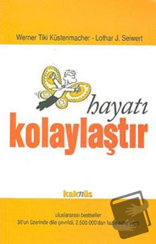 Hayatını Kolaylaştır - Lothar J. Seiwert - Kaknüs Yayınları - Fiyatı -