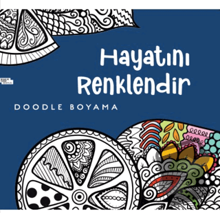 Hayatını Renklendir - Kolektif - İnsan ve Hayat Kitaplığı - Fiyatı - Y