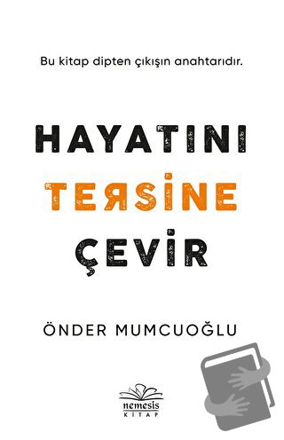 Hayatını Tersine Çevir - Önder Mumcuoğlu - Nemesis Kitap - Fiyatı - Yo