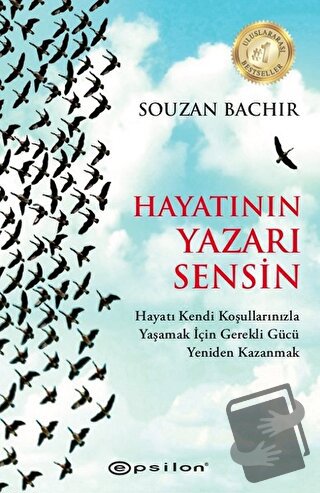 Hayatının Yazarı Sensin - Souzan Bachir - Epsilon Yayınevi - Fiyatı - 