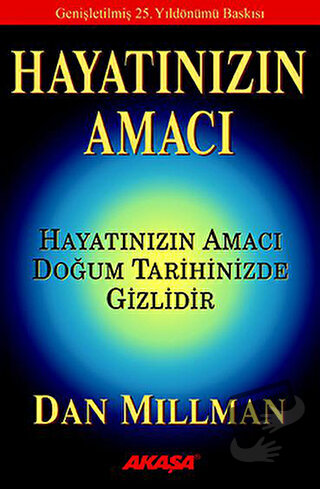 Hayatınızın Amacı - Dan Millman - Akaşa Yayınları - Fiyatı - Yorumları