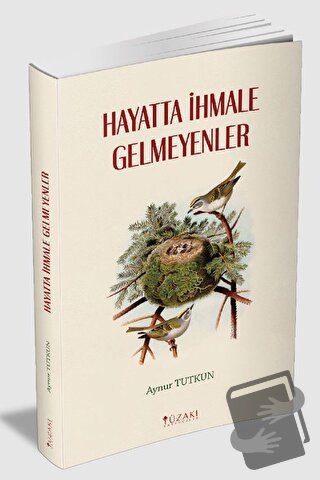 Hayatta İhmale Gelmeyenler - Aynur Tutkun - Yüzakı Yayıncılık - Fiyatı