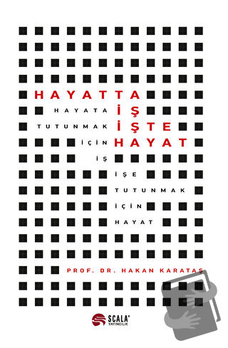 Hayatta İş İşte Hayat - Hakan Karataş - Scala Yayıncılık - Fiyatı - Yo