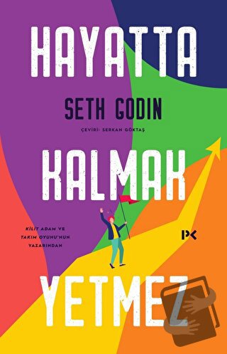 Hayatta Kalmak Yetmez - Seth Godin - Profil Kitap - Fiyatı - Yorumları