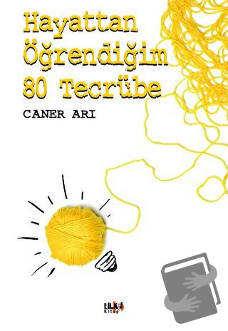 Hayattan Öğrendiğim 80 Tecrübe - Caner Arı - Tilki Kitap - Fiyatı - Yo