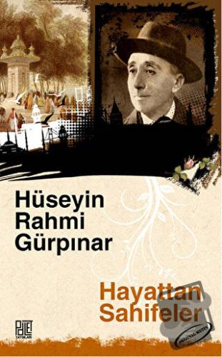 Hayattan Sahifeler (Orijinal Metin) - Hüseyin Rahmi Gürpınar - Palet Y