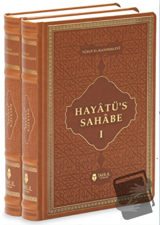 Hayâtü's Sahabe (Ciltli) - Muhammed Yusuf Kandehlevi - Tahlil Yayınlar