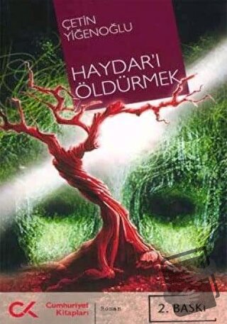 Haydar’ı Öldürmek - Çetin Yiğenoğlu - Cumhuriyet Kitapları - Fiyatı - 