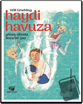 Haydi Havuza - Will Gmehling - Ginko Kitap - Fiyatı - Yorumları - Satı