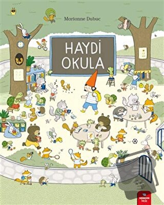 Haydi Okula - Marianne Dubuc - Redhouse Kidz Yayınları - Fiyatı - Yoru