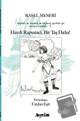 Haydi Rapunzel, Bir Taş Daha! - Raşel Meseri - Obiçim Yayınlar - Fiyat