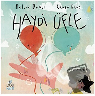 Haydi Üfle - Melike Demir - Pötikare Yayıncılık - Fiyatı - Yorumları -