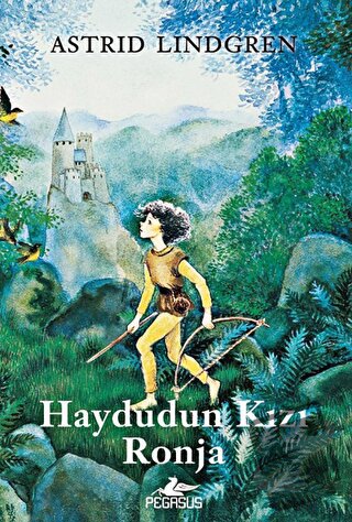 Haydudun Kızı Ronja - Astrid Lindgren - Pegasus Çocuk Yayınları - Fiya