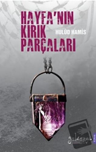 Hayfa'nın Kırık Parçaları - Hulud Hamis - Güldünya Yayınları - Fiyatı 