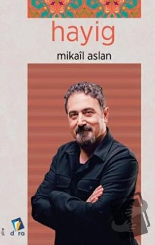 Hayig - Mikail Aslan - Dara Yayınları - Fiyatı - Yorumları - Satın Al