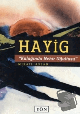 Hayig - Mikail Aslan - Yön Yayıncılık - Fiyatı - Yorumları - Satın Al