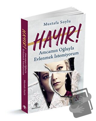 Hayır! Amcamın Oğluyla Evlenmek İstemiyorum - Mustafa Soylu - Mavi Nef