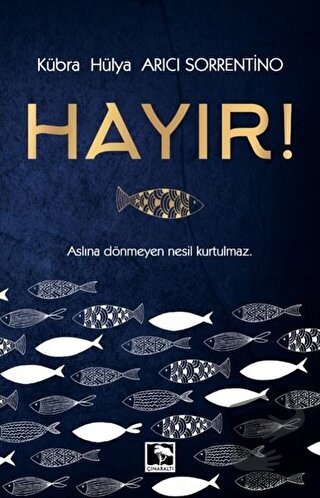 Hayır! - Kübra Hülya Arıcı Sorrentino - Çınaraltı Yayınları - Fiyatı -