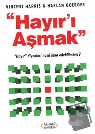 Hayır'ı Aşmak - Harlan Goerger - Arıtan Yayınevi - Fiyatı - Yorumları 