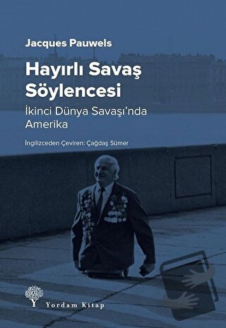 Hayırlı Savaş Söylencesi - Jacques Pauwels - Yordam Kitap - Fiyatı - Y