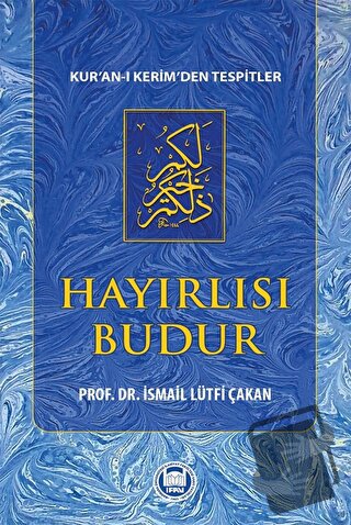 Hayırlısı Budur - İsmail Lütfi Çakan - Marmara Üniversitesi İlahiyat 