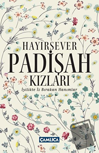 Hayırsever Padişah Kızları - Osman Doğan - Çamlıca Basım Yayın - Fiyat