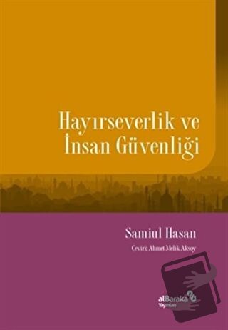 Hayırseverlik ve İnsan Güvenliği - Samiul Hasan - Albaraka Yayınları -