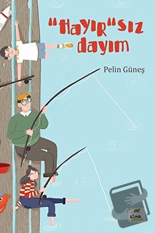 ''Hayır''sız Dayım - Pelin Güneş - Elma Çocuk - Fiyatı - Yorumları - S