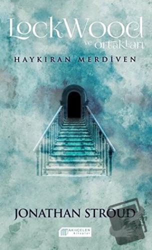 Haykıran Merdiven - Jonathan Stroud - Akıl Çelen Kitaplar - Fiyatı - Y