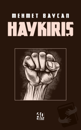 Haykırış - Mehmet Baycan - 40 Kitap - Fiyatı - Yorumları - Satın Al