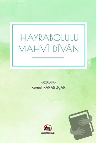 Hayrabolulu Mahvi Divanı - Kemal Karabuçak - Akademi Titiz Yayınları -