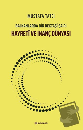 Hayretİ ve İnanç Dünyası - Mustafa Tatcı - H Yayınları - Fiyatı - Yoru