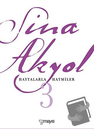 Haytalarla Hatmiler - Sina Akyol - Mayıs Yayınları - Fiyatı - Yorumlar