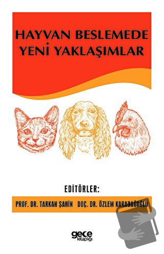 Hayvan Beslemede Yeni Yaklaşımlar - Özlem Karadağoğlu - Gece Kitaplığı