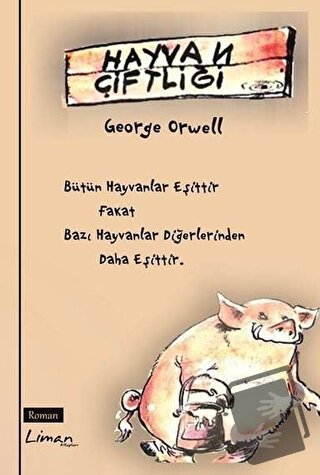 Hayvan Çiftliği - George Orwell - Liman Kitaplar - Fiyatı - Yorumları 