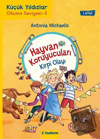 Hayvan Koruyucuları: Kirpi Olayı - Antonia Michaelis - Tudem Yayınları