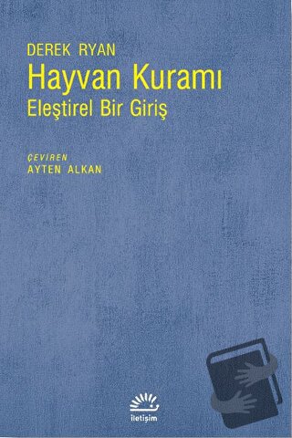 Hayvan Kuramı - Derek Ryan - İletişim Yayınevi - Fiyatı - Yorumları - 