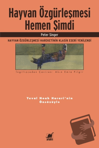 Hayvan Özgürleşmesi Hemen Şimdi - Peter Singer - Ayrıntı Yayınları - F